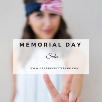 Dress Up Buttercup, Dede Raad, Houston Blogger, Fashion blogger, houston blogger, memorial day sales blog post, memorial day sale